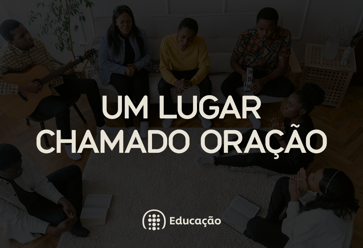 Um lugar chamado oração
